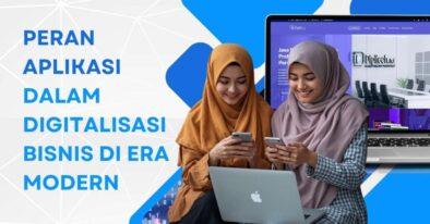 Peran Aplikasi dalam Digitalisasi Bisnis di Era Modern