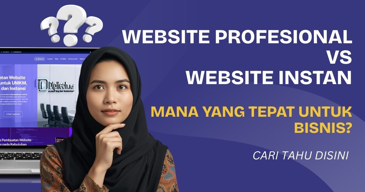 Perbedaan Website Profesional Vs Website Instan Untuk Bisnis 